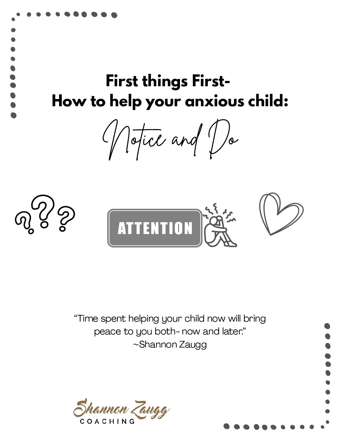 FREE First things first-How to help your anxious child: Notice and Do